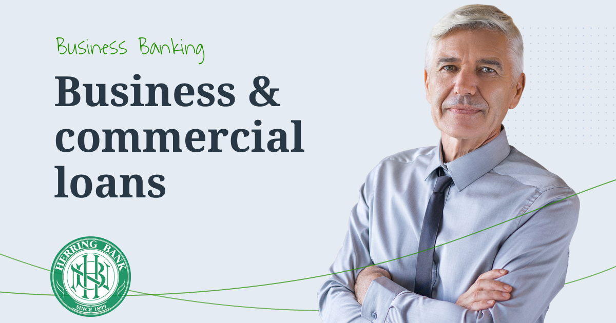 Get a commercial loan for your business with Herring Bank