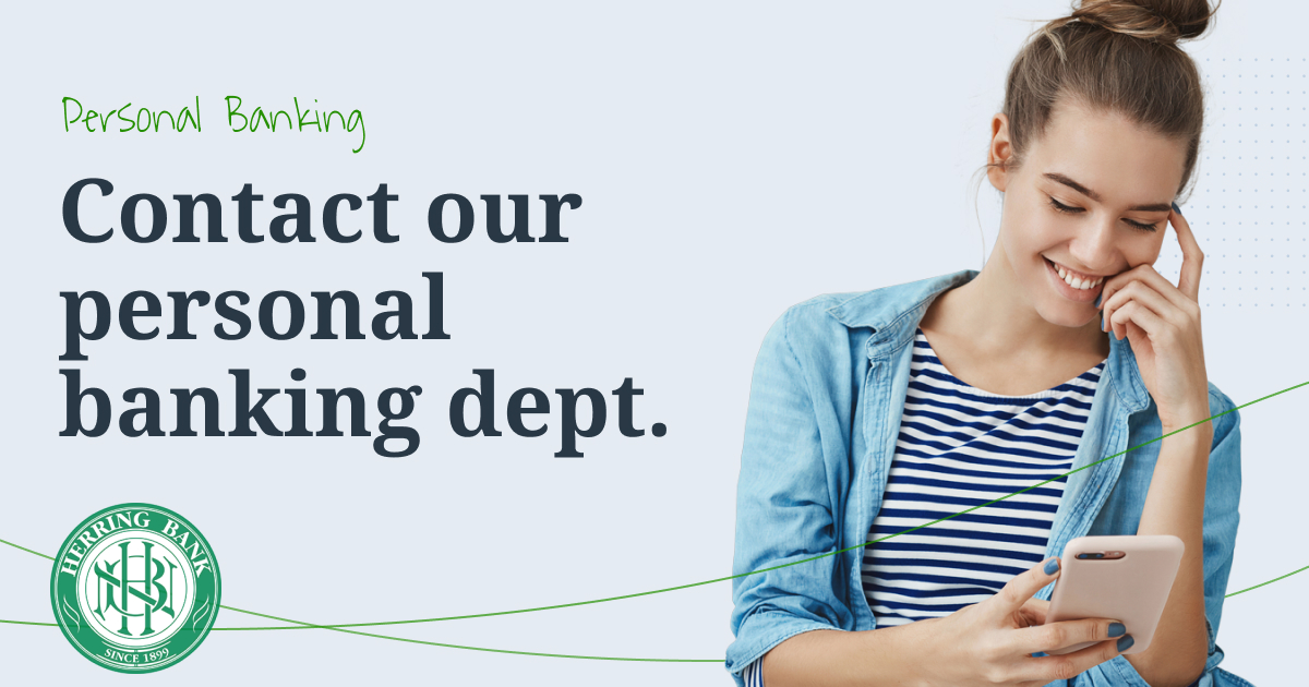 Contact Herring Bank's personal banking department