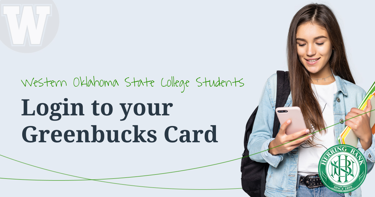 Western Oklahoma State College GreenBucks Card provided by Herring Bank
