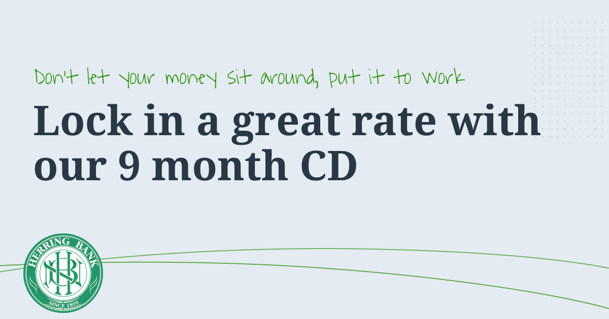 Lock in a great rate with our 9 month CD