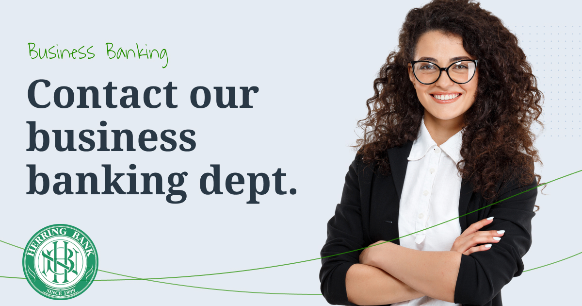 Contact Herring Bank's business banking department