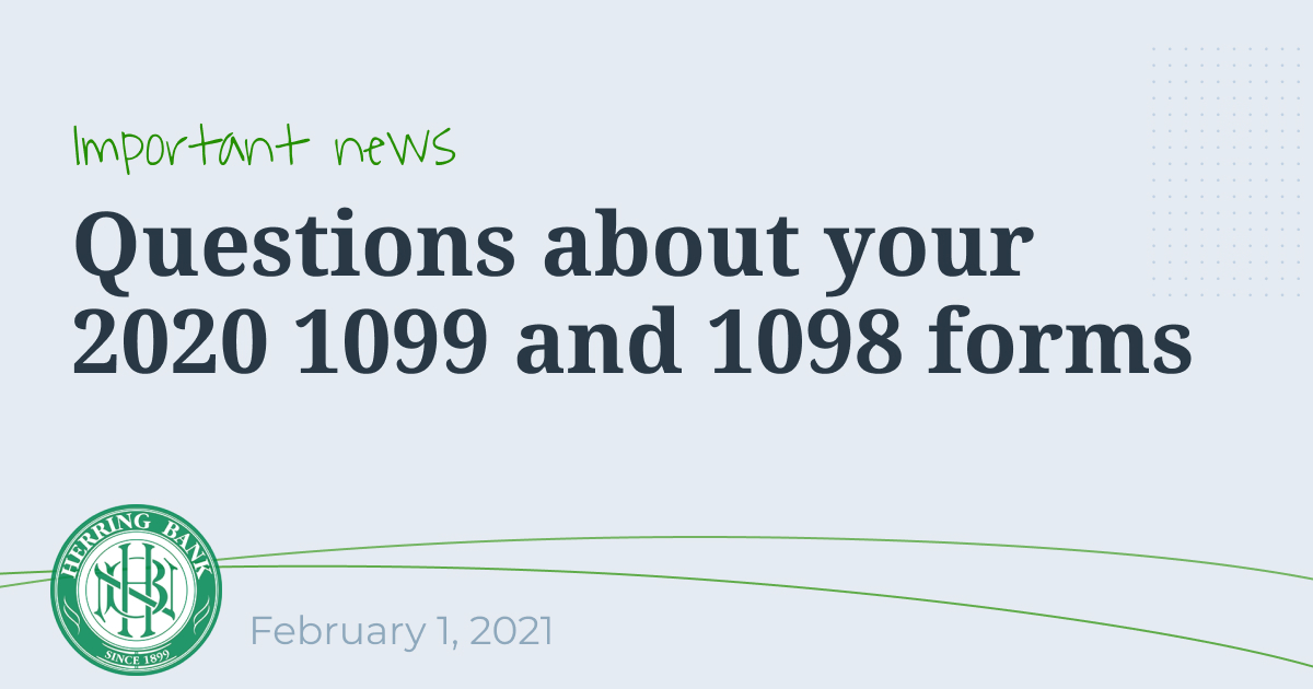 Questions about your tax forms? | Herring Bank | Page 7 