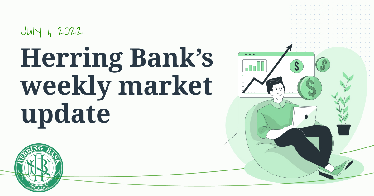 Weekly Market Insight – July 1, 2022 | Herring Bank | Page 2 Weekly update July 1 2022