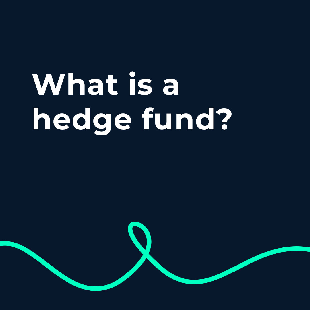 What is a hedge fund