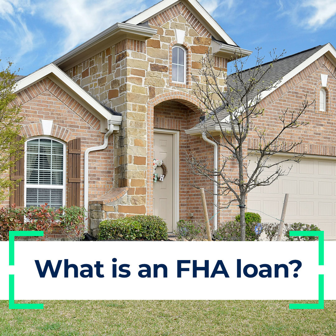 What is an FHA loan?
