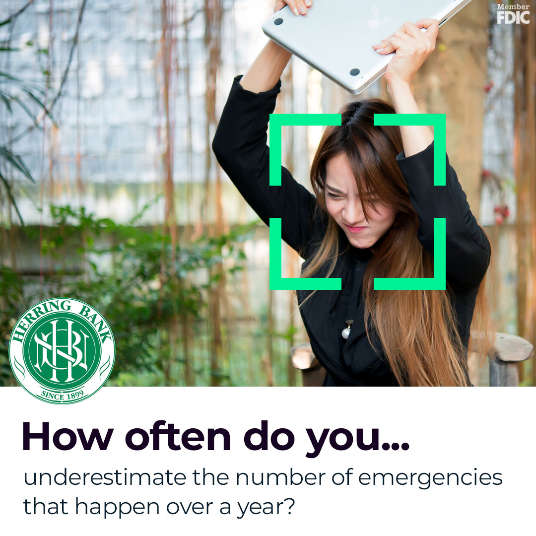 We often underestimate how frequently emergencies occur.