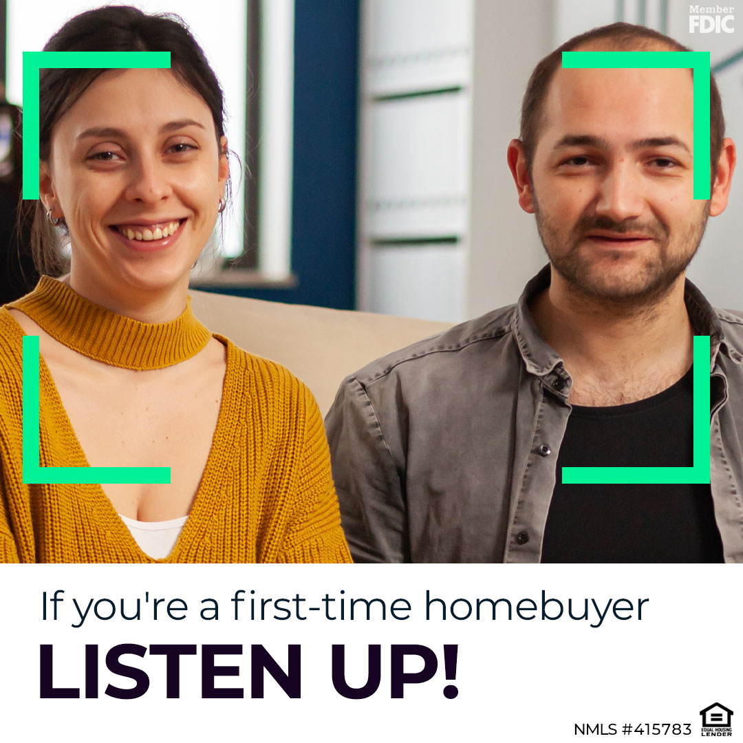 If you're a first time homebuyer, listen up