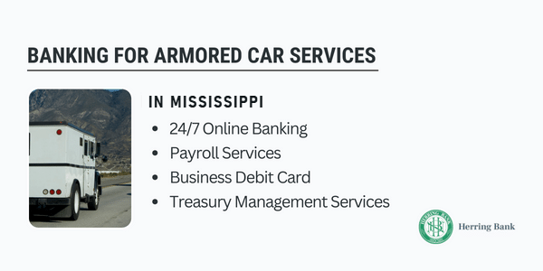 Banking for armored car services in Mississippi Banking for armored car services in Mississippi