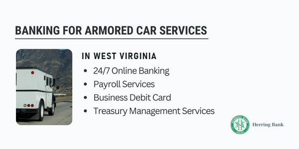 Banking for armored car services in West Virginia Banking for armored car services in West Virginia