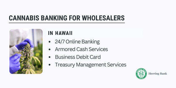 Cannabis banking for wholesalers in Hawaii